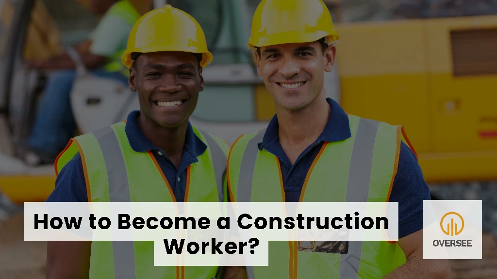 How to Become a Construction Worker