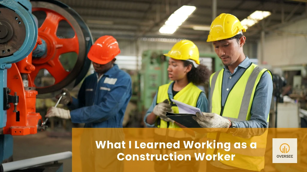 What I Learned Working as a Construction Worker